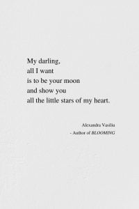 To Be Your Moon - Poem by Alexandra Vasiliu, Author of BLOOMING