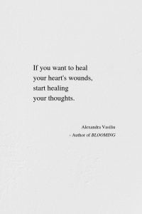 Heal Your Heart - New Poem by Alexandra Vasiliu, Author of BLOOMING
