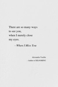 Missing You - Love Poem by Alexandra Vasiliu, Author of BLOOMING