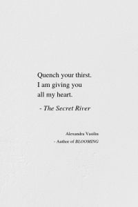 The Secret River - Poem by Alexandra Vasiliu, Author of BLOOMING