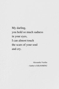 So Much Sadness - Inspirational Poem by Alexandra Vasiliu, Author of BLOOMING