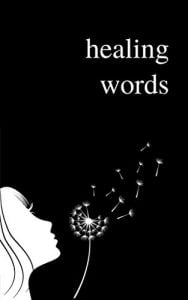 Healing Words An Empowering Poetry Collection For Broken Hearts by Alexandra Vasiliu