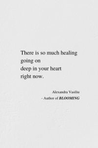 So Much Healing - Poem by Alexandra Vasiliu, Author of BLOOMING and HEALING WORDS