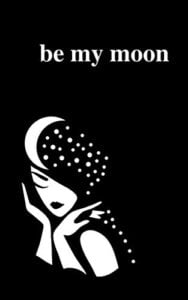 Be My Moon by Alexandra Vasiliu