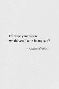 Your Moon - Love Poem by Alexandra Vasiliu, Author of BE MY MOON, HEALING WORDS, and BLOOMING