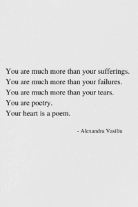Your Heart Is A Poem - Poem by Alexandra Vasiliu, Author of BE MY MOON, BLOOMING and HEALING WORDS