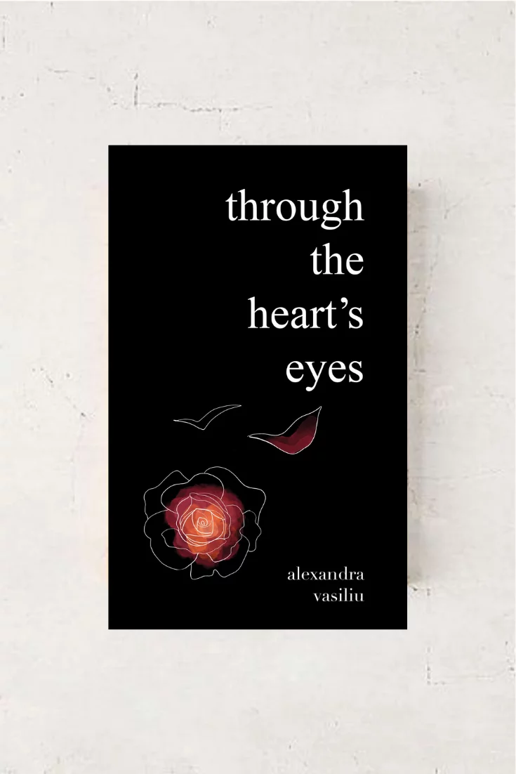 Through The Heart's Eyes - Love Poems by Alexandra Vasiliu