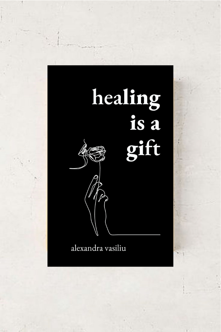 Healing Is a Gift by Alexandra Vasiliu