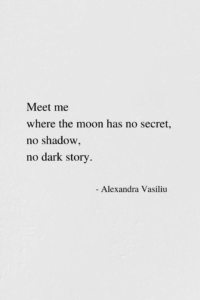Where the Moon Has No Shadow_Love Poem by Alexandra Vasiliu, bestselling author of Healing Words, Be My Moon, and Healing Is a Gift