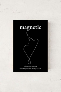 Magnetic A Poetry Collection for Lovers by Alexandra Vasiliu