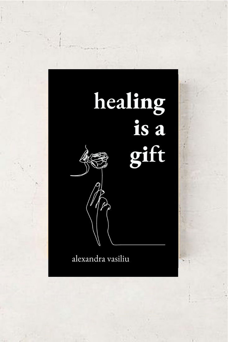 Healing Words: A Poetry Collection For Broken Hearts by Alexandra Vasiliu