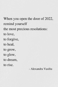 When You Open the Door of 2022_Poem by Alexandra Vasiliu, bestselling author of Healing Is a Gift, Healing Words, and Be My Moon