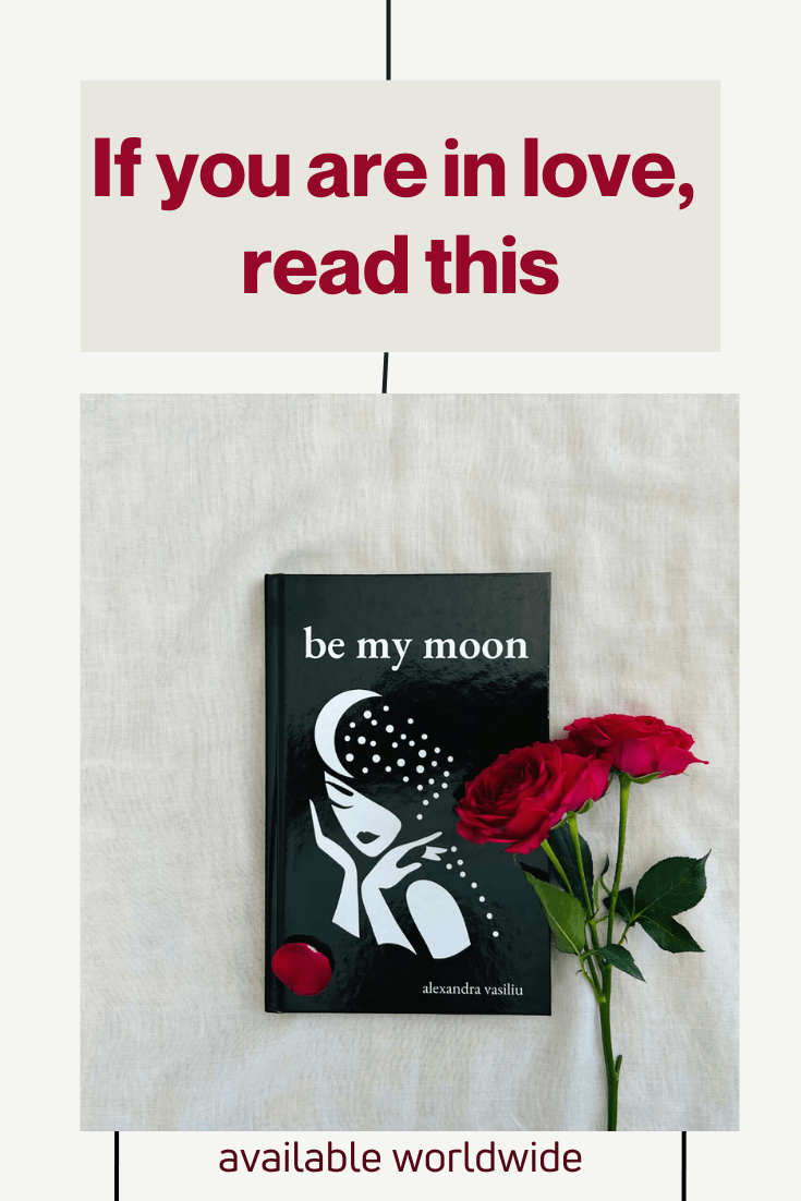 Be My Moon_Touching Poems by Alexandra Vasiliu