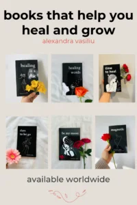 Books that help you heal and grow by Alexandra Vasiliu