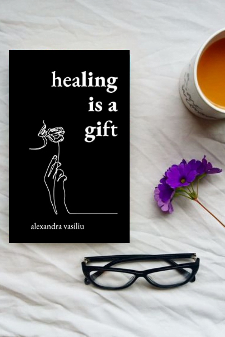 Healing Is a Gift_Uplifting Poems by Alexandra Vasiliu
