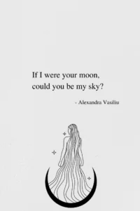 An inspiring poem from the amazing poetry book 'Be My Moon' by Alexandra Vasiliu