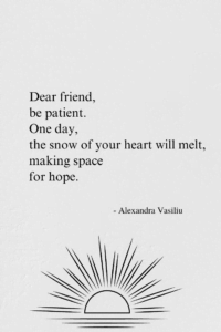 Be Patient_Poem by Alexandra Vasiliu, bestselling author of Healing Is a Gift, Healing Words, Time to Heal, and Dare to Let Go