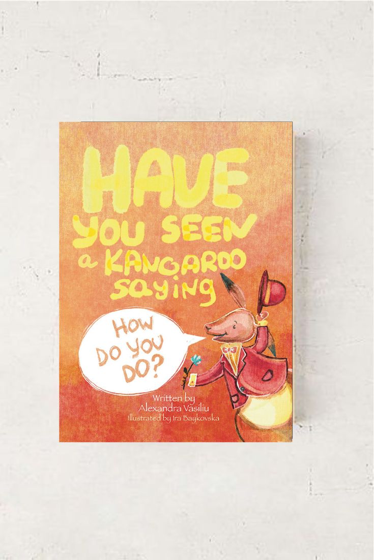 Have You Seen a Kangaroo Saying How Do You Do by Alexandra Vasiliu
