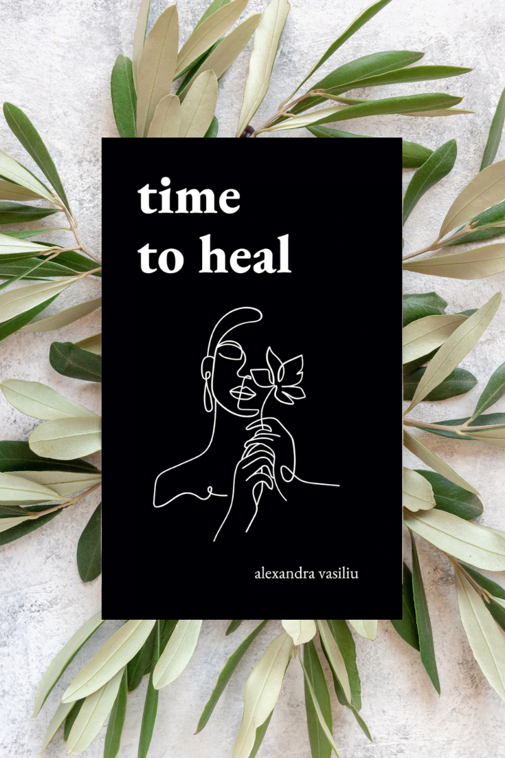 Time to Heal_A Powerful Poetry Book by Alexandra Vasiliu