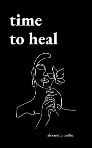 Time to Heal by Alexandra Vasiliu